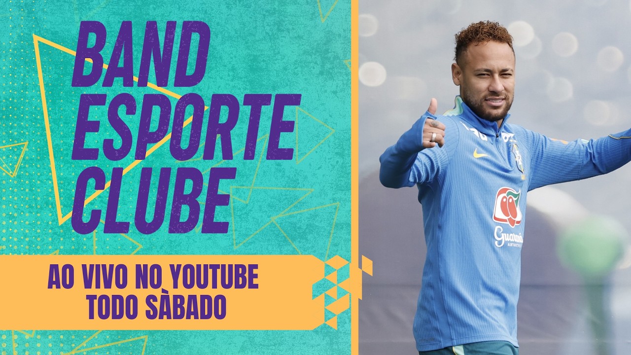 [AO VIVO] BAND ESPORTE CLUBE - 2ª EDIÇÃO - 30/05/2026