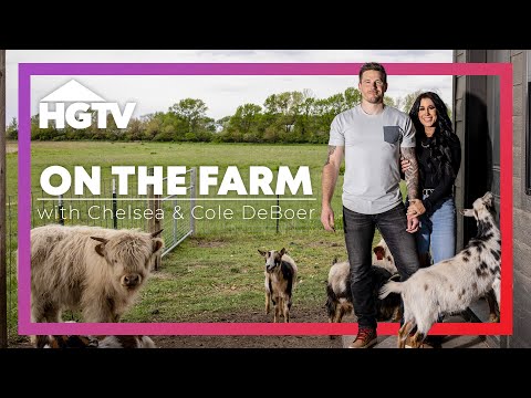 On the Farm with Chelsea & Cole DeBoer | Down Home Fab | HGTV