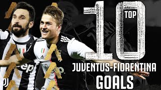 Top 10 Juventus Goals v Fiorentina! | Del Piero, Mirko Vučinić, Matthijs de Ligt & More! | Juventus