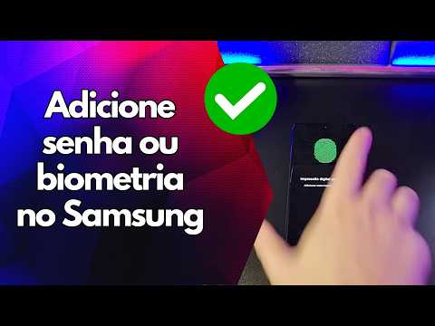 ✅ Adicione senha ou biometria no Samsung