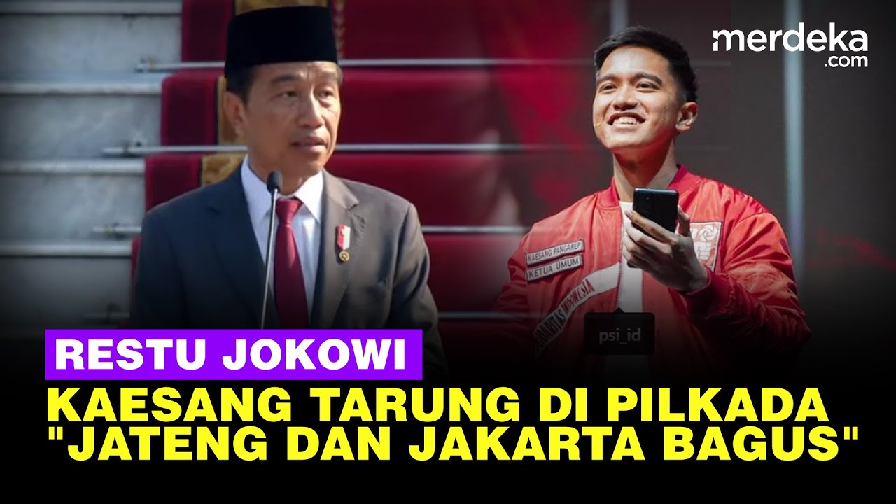 Restu Jokowi Sang Anak Kaesang Tarung di Pilkada Di Jateng Bagus, di Jakarta Bagus