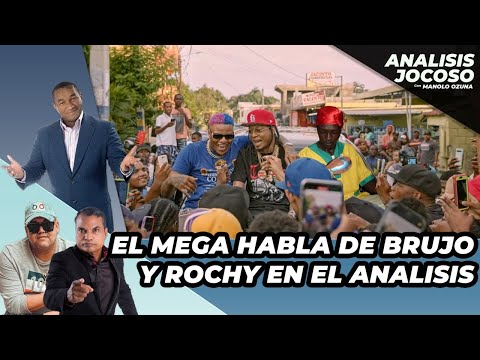 ANALISIS JOCOSO - EL MEGA HABLA CLARO SOBRE ROCHY RD