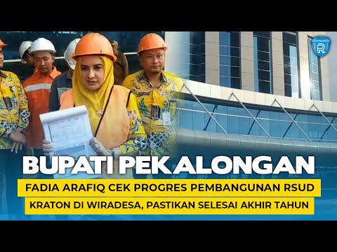 Bupati Fadia Cek Progres Pembangunan RSUD Kraton di Wiradesa, Pastikan Selesai Akhir Tahun