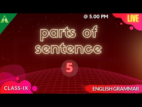 Part of Sentence- 5 / Class - 9 / English Grammar/Aveti learning!
