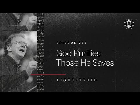 God Purifies Those He Saves