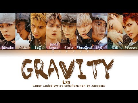 EXO (엑소) - GRAVITY (Color Coded Lyrics Eng/Rom/Han/가사)