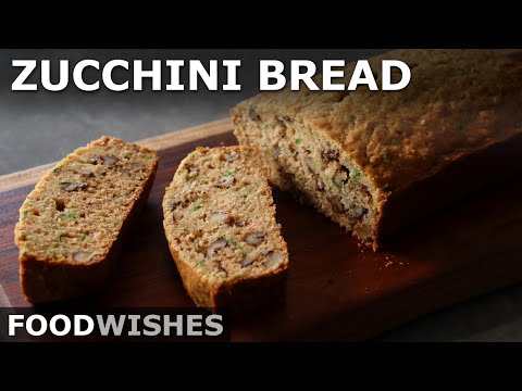Chef John?s Zucchini Bread - Food Wishes