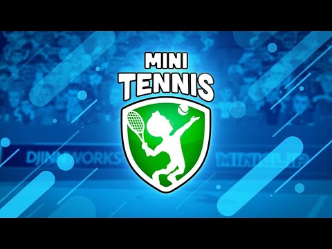 Mini Tennis - Launch Trailer!