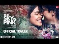 The Sky Is Pink - Official Trailer- Priyanka Chopra