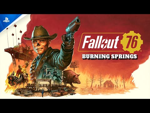 Fallout 76 - Burning Springs Gameplay Trailer | PS5 & PS4 Games