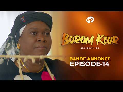 BOROM KEUR - Saison 2 - Episode 14 : Bande Annonce