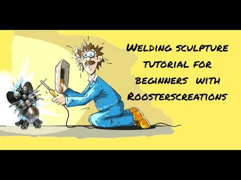 WELDING SCULPTURE TUTORIAL FOR BEGINNERS !