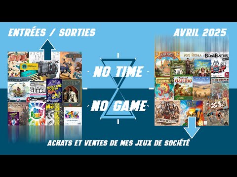 Entrées / Sorties : Avril 2025 (mes jeux achetés et mis en vente)