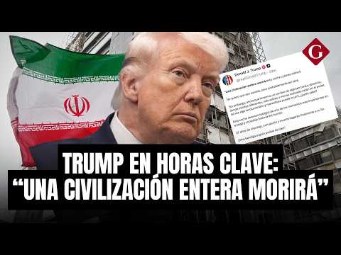 Trump promete "DESTRUCCIÓN" de Irán a pocas horas de fin de ULTIMÁTUM | Gestión