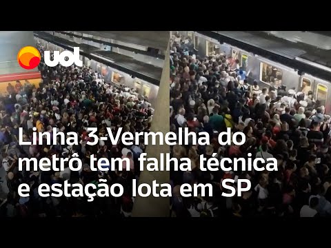 Linha 3-Vermelha do metrô tem falha técnica e estação lota em SP; veja vídeo