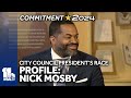 Baltimore City Council president candidate profile: Nick Mosby