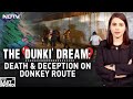 The Dunki Dream: The Deadly Route To Land Of Opportunity | Marya Shakil | The Last Word