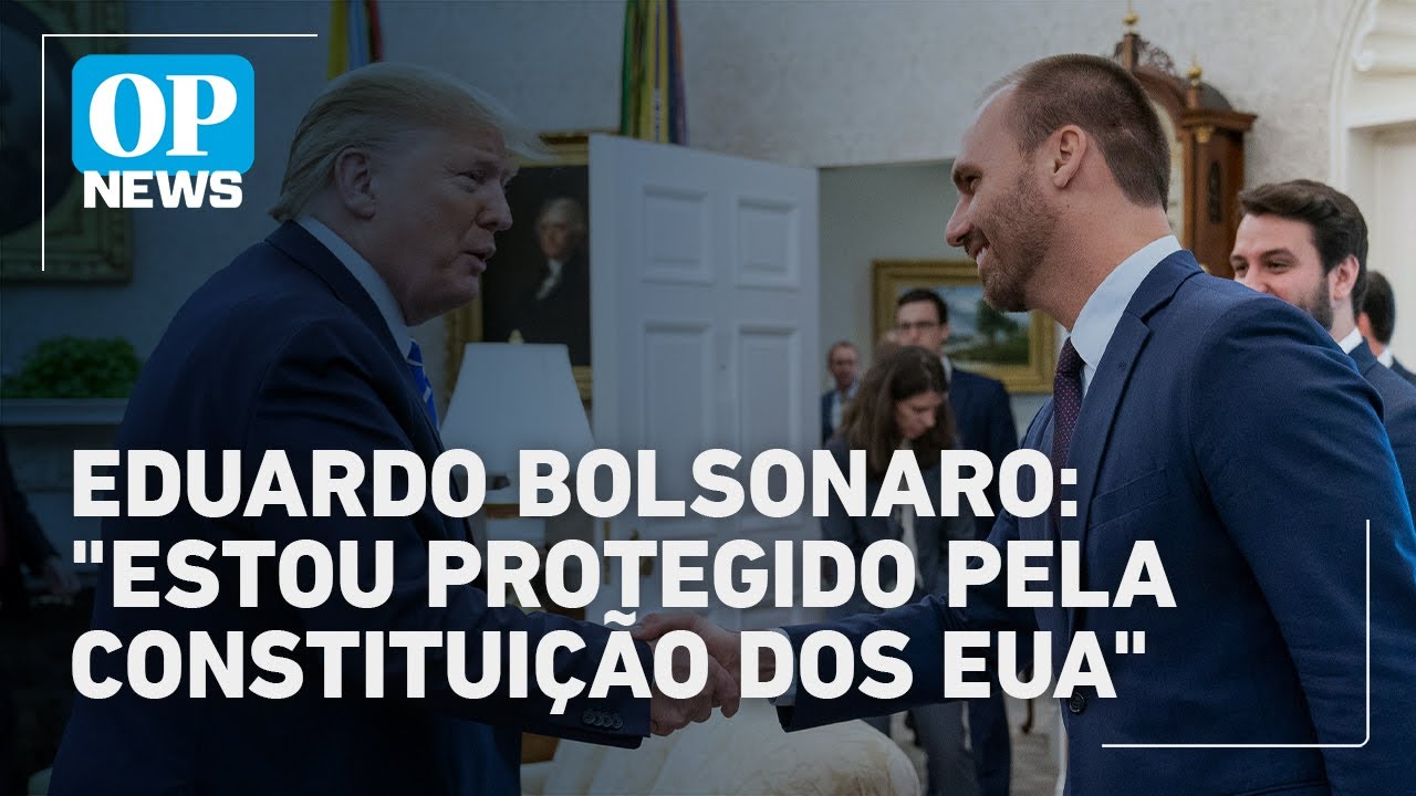 Eduardo Bolsonaro afirma que está protegido da PF pela constituição dos EUA | O POVO News