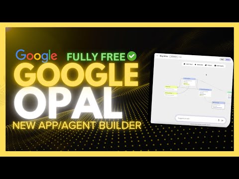 Google Opal: FULLY FREE New App Builder! (Access to Veo 3, Gemini 2.5 Pro, & More!)