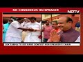 Lok Sabha Speaker | After Talks Fail, Opposition Fields Candidate For Speaker  - 04:06 min - News - Video