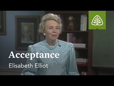 Acceptance: Suffering Is Not For Nothing with Elisabeth Elliot