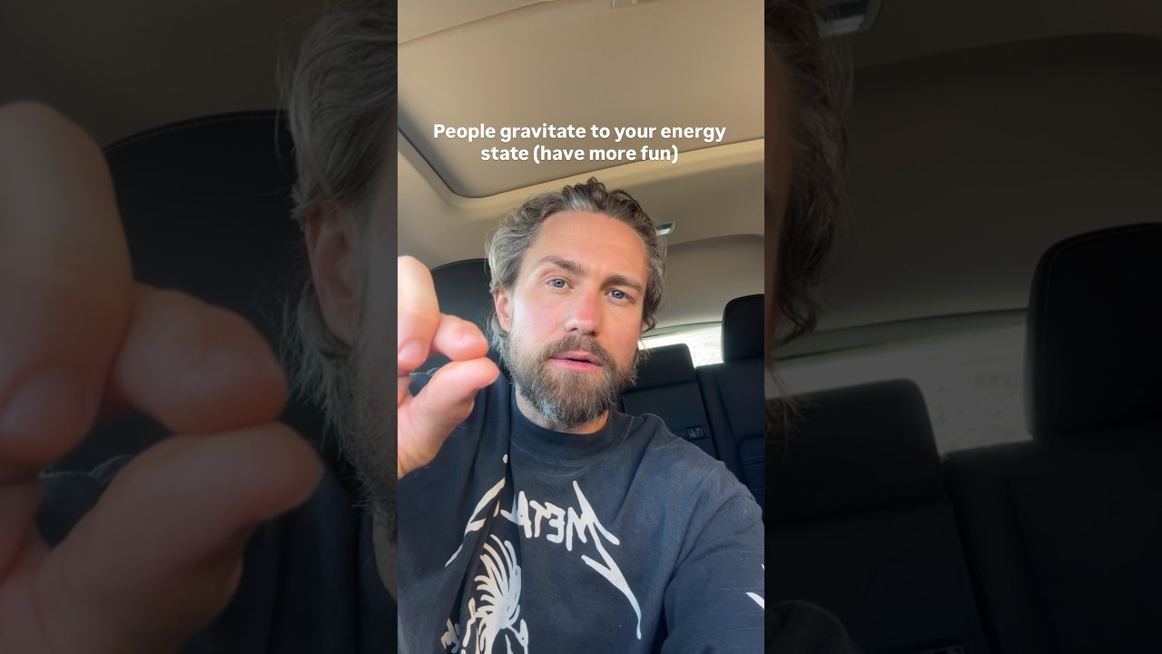 People Gravitate To Your Energy State (Have more fun)