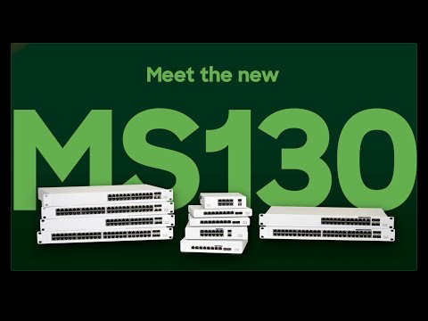 Introducing Cisco Meraki MS130 and MS130R Cloud-Managed Switches