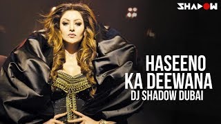 Haseeno Ka Deewana Remix - Kaabil - DJ Shadow Dubai