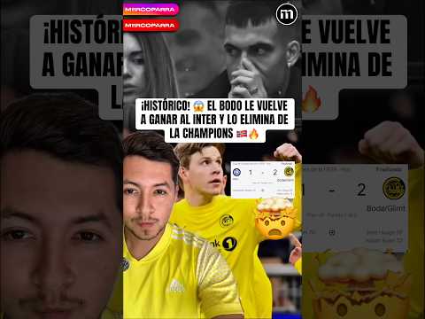 ¡5-2 GLOBAL! 🤯🇳🇴 EL BODO LE VUELVE A GANAR AL INTER 2-1 Y LO ELIMINA DE LA CHAMPIONS LEAGUE🔥