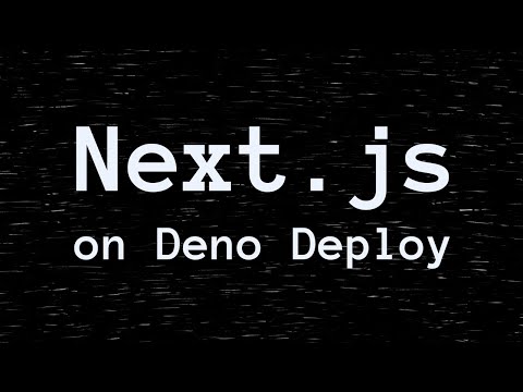 Deploy a Next.js app to Deno Deploy