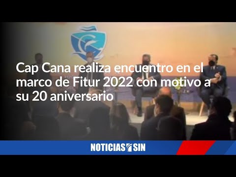 Cap Cana realiza encuentro en el marco de Fitur 2022 con motivo a su 20 aniversario