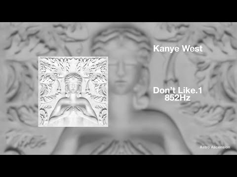 Kanye West - Don’t Like.1 ft. Chief Keef, Pusha T, Big Sean, Jadakiss [852Hz]