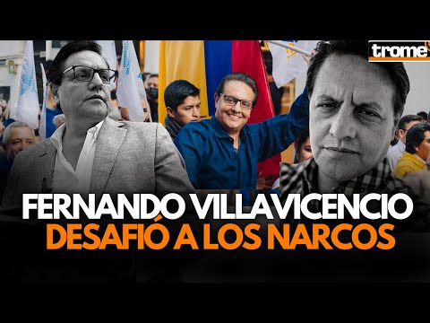 Quién era FERNANDO VILLAVICENCIO el candidato a la presidencia