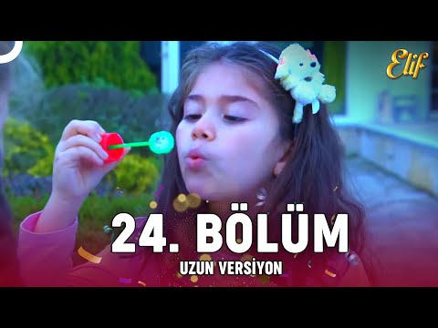 Elif Dizisi 24. Bölüm (Uzun Versiyon)