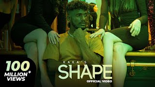 Shape ~ KAKA | Punjabi Song Video song