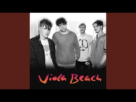 Viola Beach - Drunk