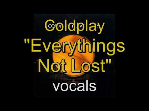 10 - Coldplay - Parachutes - Everythings Not Lost - vocals