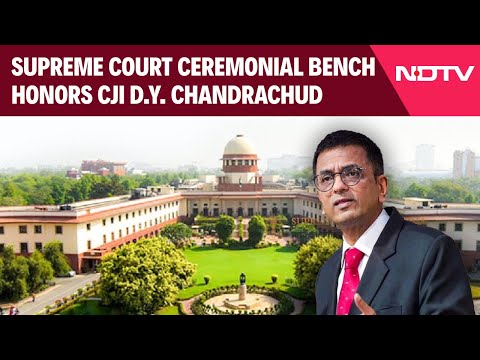 Supreme Court LIVE | Supreme Court Ceremonial Bench Honors CJI D.Y. Chandrachud & Other News