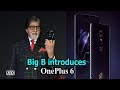 Megastar Big B introduces “OnePlus 6”