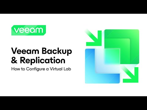 Veeam Backup & Replication: How to Configure a Virtual Lab
