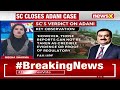 SC Closes Adani Court Case | Time To Probe Soros & Hindenburg Cabal | NewsX  - 28:37 min - News - Video