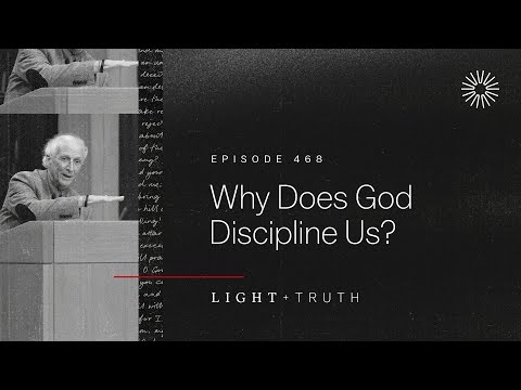 Why Does God Discipline Us?