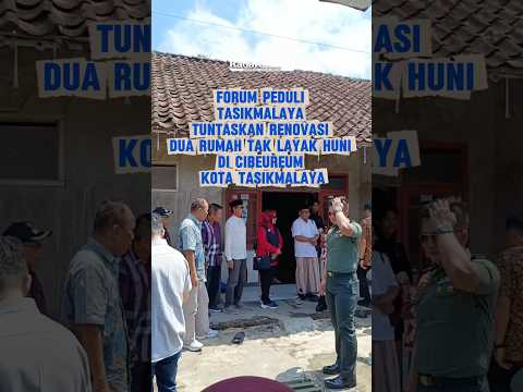 Forum Peduli Tasikmalaya Tuntaskan Renovasi Dua Rumah Tak Layak Huni di Cibeureum Kota Tasikmalaya