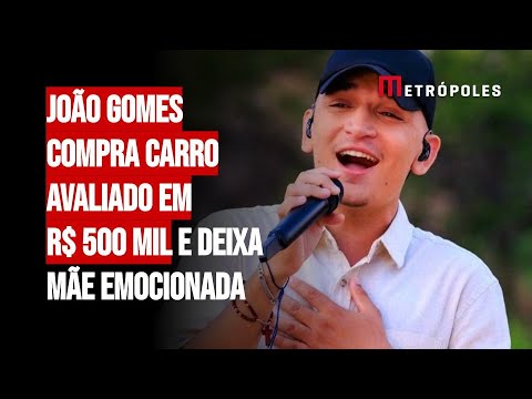 João Gomes compra carro avaliado em R$ 500 mil e deixa mãe emocionada: "você merece"