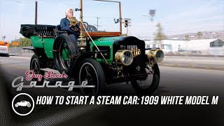 How To Start A Steam Car 1909 White Model M | Jay Leno's Garage