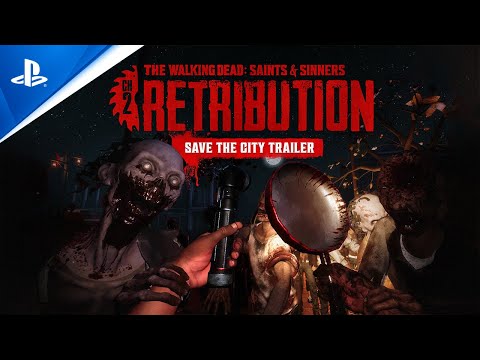 The Walking Dead: Saints and Sinners - Ch 2 Retribution - Save the City Trailer | PS VR2 Games