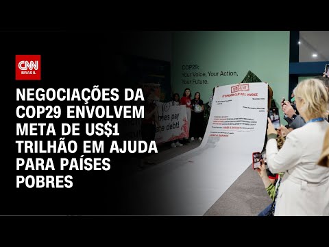 Negociações da COP29 envolvem meta de US$1 trilhão em ajuda para países pobres | CNN NOVO DIA