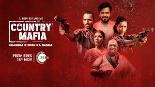 Country Mafia (2022) ZEE5 Hindi Web Series Trailer Video HD
