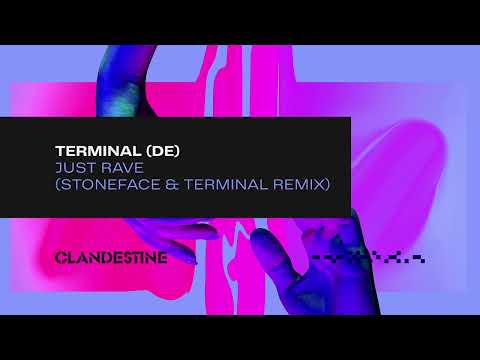Terminal (DE) - Just Rave (Stoneface & Terminal Remix)