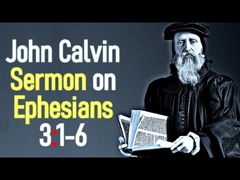 John Calvin Sermon on Ephesians 3:1-6